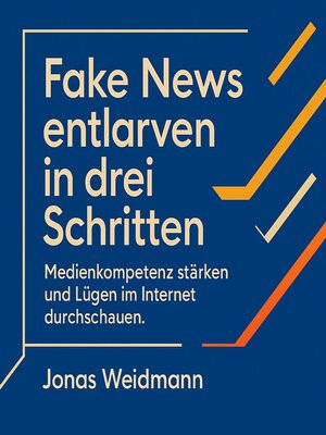 cover image of Fake News entlarven in drei Schritten